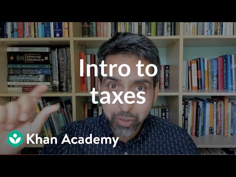 Intro to taxes | Taxes and tax forms | Financial literacy | Khan Academy