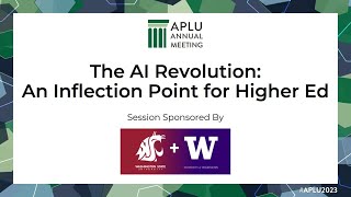 2023 Annual Meeting Welcoming Session: The AI Revolution: An Inflection Point for Higher Ed