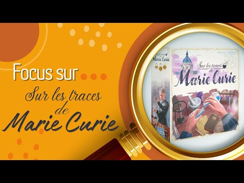 🔎Focus sur : Sur les traces de Marie Curie