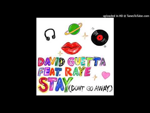David Guetta - Stay (Don't Go Away) [feat. Raye]