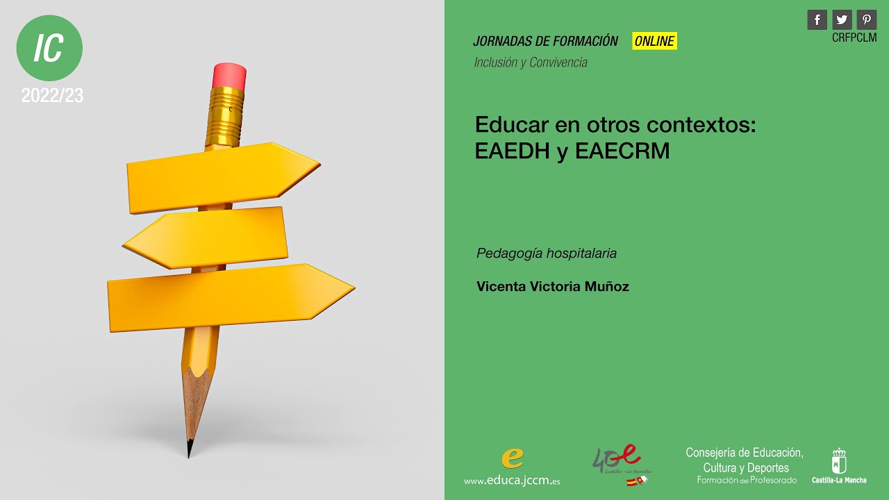 #Jornadas_CRFPCLM: EAEDH y EAECRM - Pedagogía hospitalaria - Vicenta Victoria Muñoz