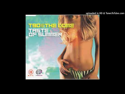 T90@The Dome - Taste Of Summer (DJ Dean Edit)