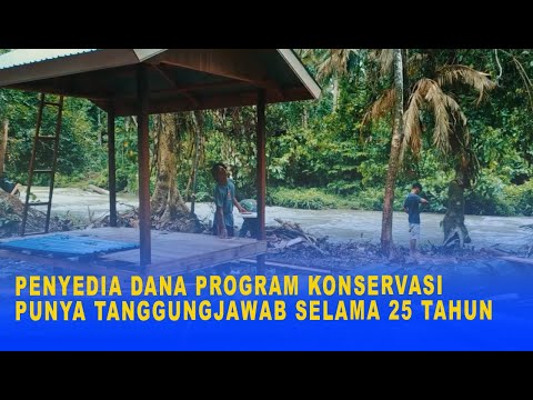 PENYEDIA DANA PROGRAM KONSERVASI PUNYA TANGGUNGJAWAB SELAMA 25 TAHUN