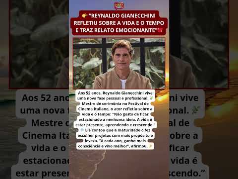 Reynaldo Gianecchini fala sobre nova fase: “Não fico parado” ✨