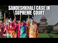 Sandeshkhali Violence Latest | Case In Supreme Court, Probe Sought Into Sex Harassment Charges