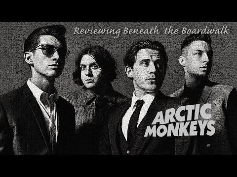 Artic Monkeys - Reviewing Beneath the BoardWalk (Greatest Hits 2014)