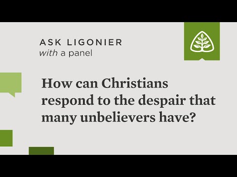 How can Christians respond to the despair that many unbelievers have?