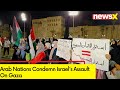 Arab Nations Condemn Israels Assault | Israel Hamas War Rages On | NewsX
