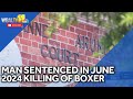 Man sentenced in killing of promising boxer