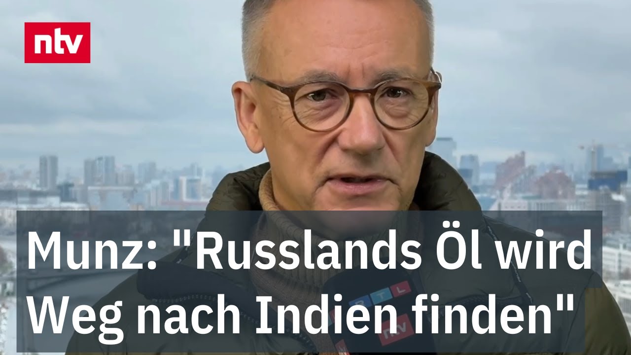 Munz: "Russlands Öl wird trotzdem Weg nach Indien finden" - Viele Schlupflöcher