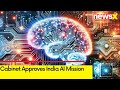 Cabinet Approves India AI Mission | Rs 10,371 Cr Allocated Towards India AI Mission | NewsX
