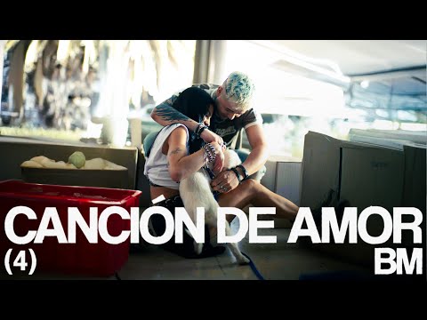 BM - CANCION DE AMOR (Video Oficial)