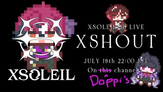 【#XSOLEILXSHOUT】 a xsoleil collab stream where we try to hype up our c