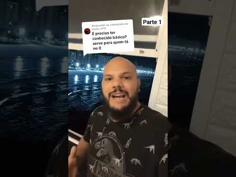 Tenho que saber o básico para seus cursos? Parte 1