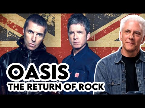 Oasis...The World's Greatest ROCK Band Returns!