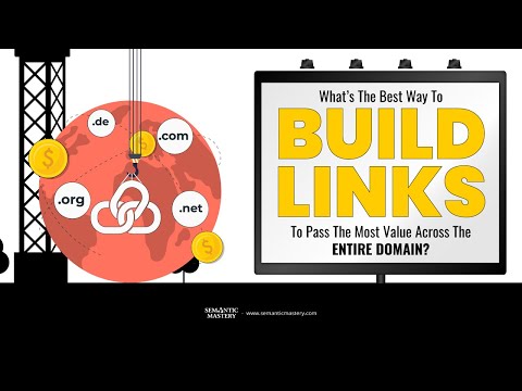 What's The Best Way To Build Links To Pass The Most Value Across The Entire Domain?