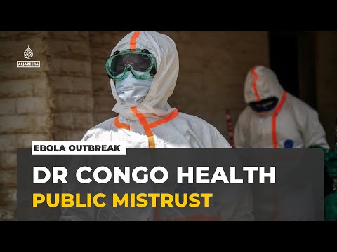 DR Congo battles Ebola: Health workers try to reduce deep public mistrust