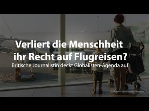 Verliert die Menschheit ihr Recht auf Flugreisen? Journalistin deckt Globalisten-Agenda auf