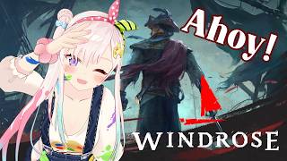 【Windrose】AHOY! SET SAIL TO THE HORIZON! 【 iofi / hololiveID 】