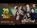 Parizaad Episode 22  Eng Subtitle  Presented By ITEL Mobile, NISA Cosmetics & Al-Jalil  HUM TV