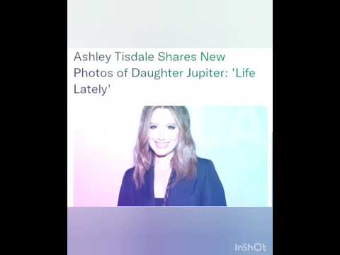 Ashley Tisdale Shares New Photos of Daughter Jupiter: 'Life Lately'