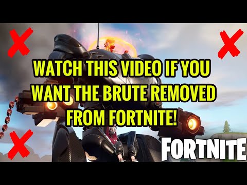 WATCH IF YOU WANT BRUTES REMOVED in FORTNITE! ARE BRUTES GETTING REMOVED in FORTNITE!