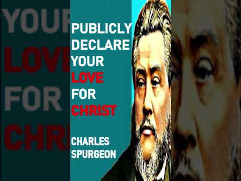 Publicly Declare Your Love For Christ Charles Spurgeon Sermon #shorts #jesuschrist #christianshorts