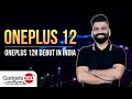 Gadgets 360 With Technical Guruji: OnePlus 12, OnePlus 12R Debut in India