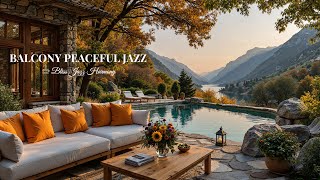 Balcony Peaceful Jazz Ambience • Stress Relief & Relax With Soft Jazz Background Music
