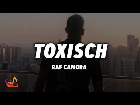 RAF CAMORA - TOXISCH [Lyrics]