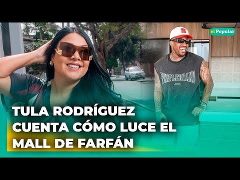 Tula expone la verdad sobre CÓMO LUCE el Mall de Farfán y este RESPONDE: "Con mucha..." #elpopular