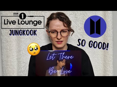 Vidéo Jung Kook - Let There Be Love in the Live Lounge REACTION