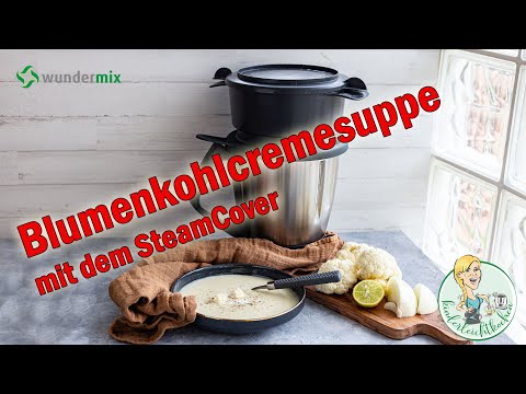 Blumenkohlcremesuppe mit Thermomix und SteamCover von Wundermix