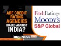 Fitch Affirms Indias BBB- Rating | How Fair, Reliable Are These Ratings?