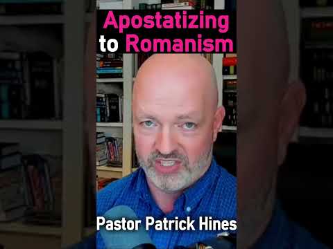 Apostatizing to Romanism - Pastor Patrick Hines Podcast #shorts #christianshorts #apostasy #Christ