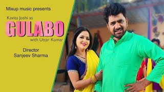 Gulabo – Uttar Kumar & Kavita Joshi Video HD