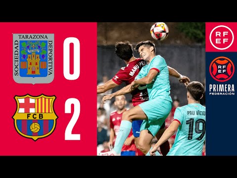 (RESUMEN Y GOLES) SD Tarazona 0-2 FC Barcelona "B" / J5 - 1ª RFEF / Fuente: YouTube Real Federación Española de Fútbol