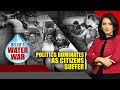 Delhi Water Crisis | Delhis Water War: Politics Dominates As Citizens Suffer