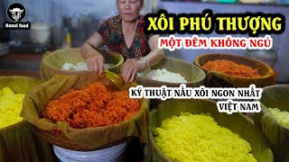 Xôi Ở Đâu Ngon Nhất Hà Nội ? Nhọc nhằn Xuyên Đêm Với Kỹ Thuật Nấu Xôi Đỉnh Cao