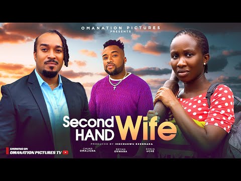 SECOND HAND WIFE - SONIA UCHE, BRYAN OKWARA, CHUKS OMALICHA, 2025 LATEST NIGERIAN MOVIE.