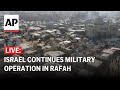 Gaza LIVE: Israel begins military operation in Rafah