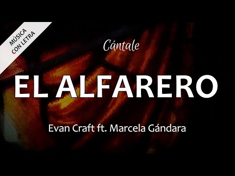 C0355 EL ALFARERO - Evan Craft ft. Marcela Gándara (Letra)