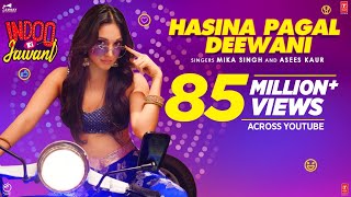 Hasina Pagal Deewani – Asees Kaur – Mika Singh – Indoo Ki Jawani Video HD