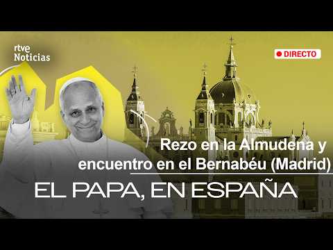 🔴DIRECTO | ESPECIAL INFORMATIVO | OFRENDA a la ALMUDENA y ENCUENTRO en el BERNABÉU | RTVE Noticias