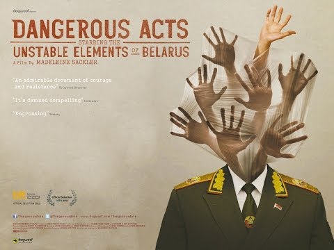 Dangerous Acts Starring the Unstable Elements of Belarus'