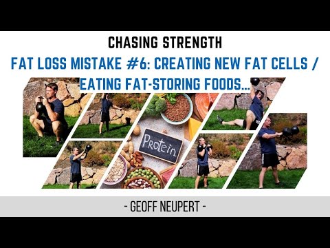 Fat Loss Mistake #6 Creating NEW FAT CELLS  eating FAT-STORING foods…