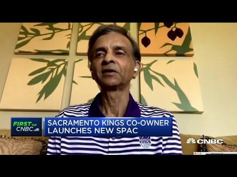 Sacramento Kings co-owner Vivek Ranadive on launching a new SPAC