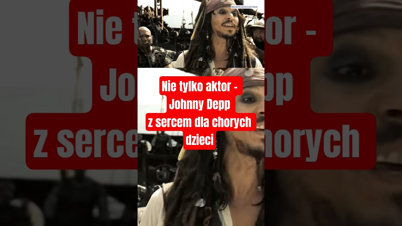 Nie tylko aktor – Johnny Depp z sercem dla chorych dzieci