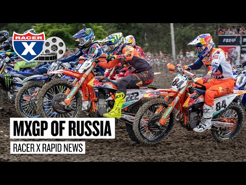 Key Takeaways From the MXGP of Russia - Racer X Rapid News