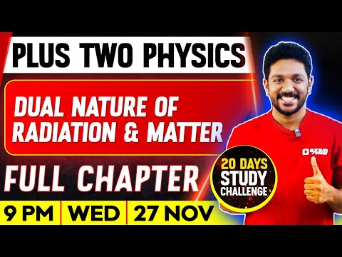 Plus Two Physics | Dual Nature Of Radiation And Matter  | Full Chapter | Exam Winner